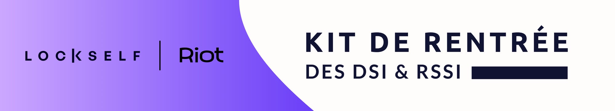 Bannière kit de rentrée cyber des DSI et RSSI par Riot et LockSelf - Édition 2024