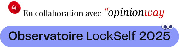 Observatoire LockSelf x OpinionWay 2025 Observatoire LockSelf x OpinionWay 2025